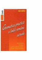 Gramatica practica a limbii romane actuale - Editia 2014