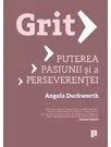 Grit. Puterea pasiunii si a perseverentei