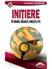 Initiere in fericire, dragoste, bogatie si vis