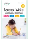 Insotirea invatarii cu Pedagogia Montessori