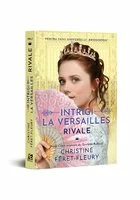 Intrigi la Versailles, vol. I RIVALE