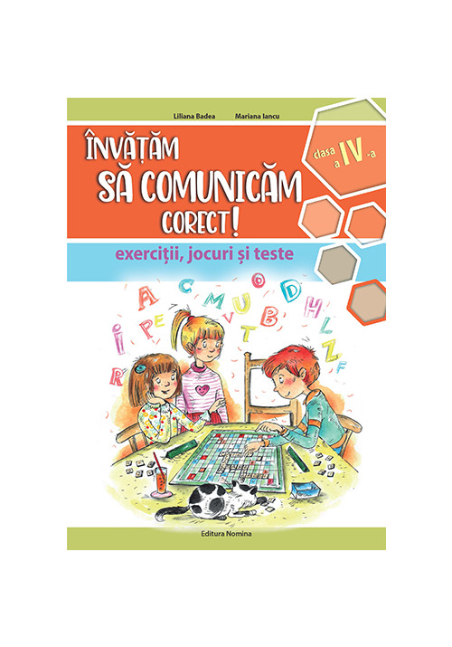 Invatam sa comunicam corect - exercitii, jocuri si teste - cls a 4-a, editia II