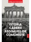 Istoria caderii regimurilor comuniste