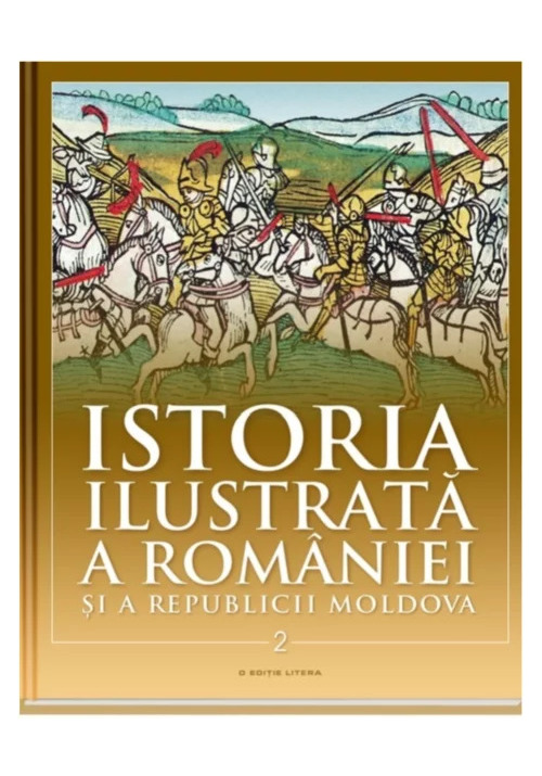 Istoria ilustrata a Romaniei si a Republicii Moldova. Din sec. al XI-lea pana in sec. al XVI-lea
