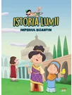 Istoria lumii. Imperiul Bizantin