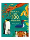 Istoria lumii in 100 de animale