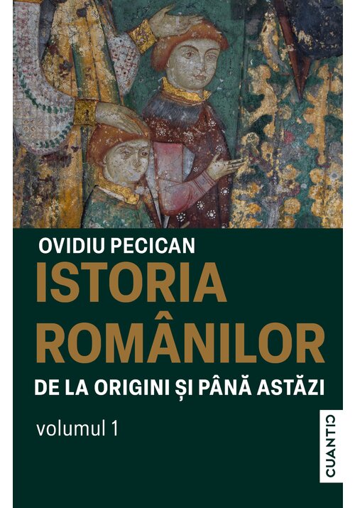 Vezi detalii pentru Istoria romanilor de la origini si pana astazi (Vol. 1)