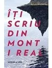 Iti scriu din Mont i Real