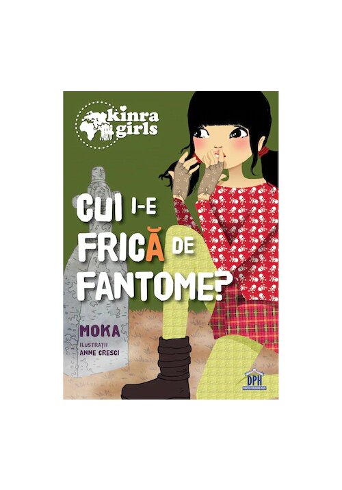 Kinra girls - Vol IV - Cui i-e frica de fantome