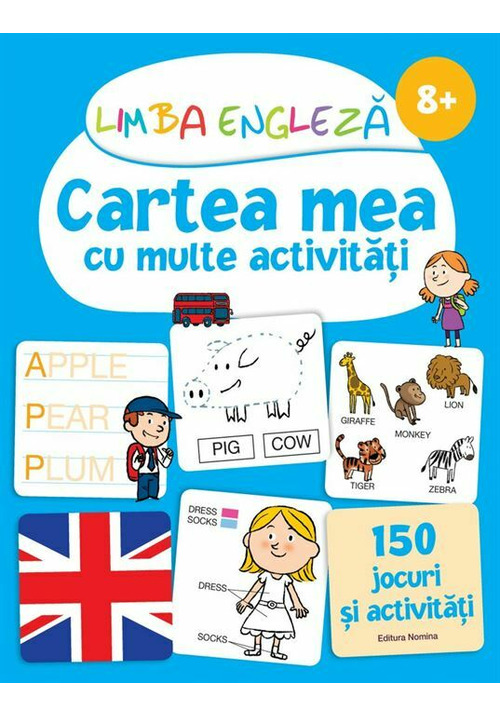 Limba engleza Cartea mea cu multe activitati 8 ani +