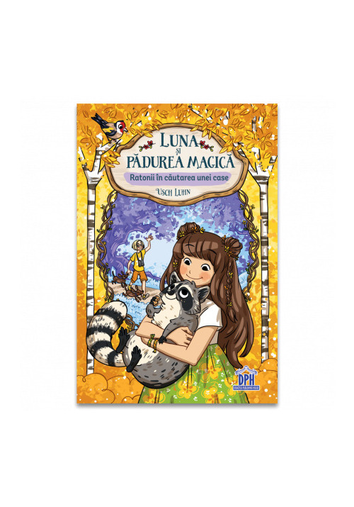 Luna si padurea magica. ratonii in cautarea unei case, vol.3