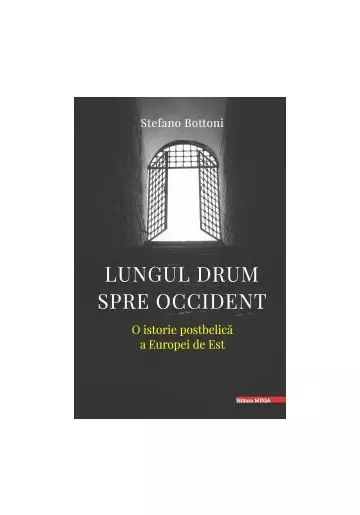 Lungul drum spre Occident: O istorie postbelica a Europei de Est