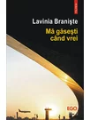 Ma gasesti cand vrei