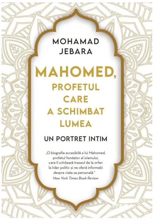 Vezi detalii pentru Mahomed, profetul care a schimbat lumea