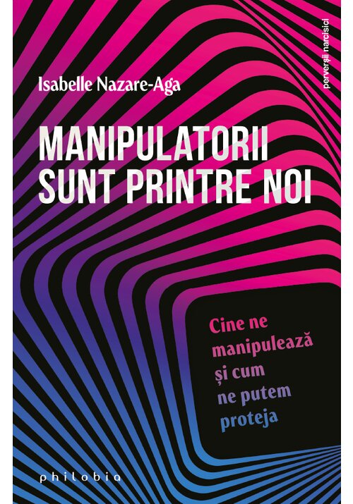 Manipulatorii sunt printre noi: cine ne manipuleaza si cum ne putem proteja