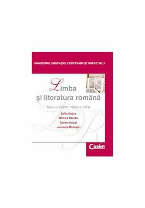 Manual pentru clasa a XII-a – Limba si literatura romana Corint