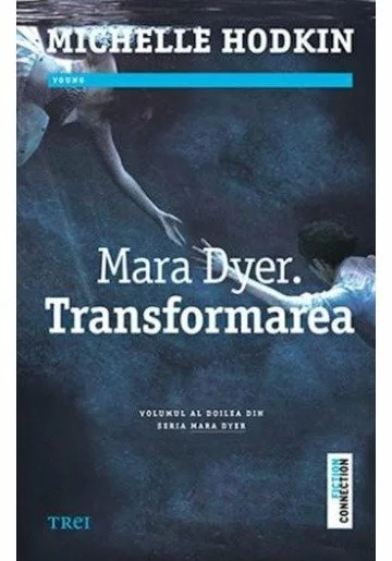 Mara Dyer. Transformarea