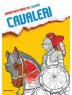 Marea mea carte de colorat - Cavaleri