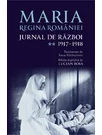 Maria, regina Romaniei, Jurnal de razboi (II). 1917-1918
