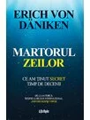 Martorul zeilor. Ce am tinut secret timp de decenii