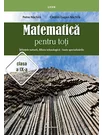 Matematica pentru toti – Stiintele naturii, filiera tehnologica – toate specializarile clasa a IX-a