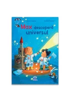 Max descopera universul