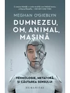 Dumnezeu, om, animal, masina