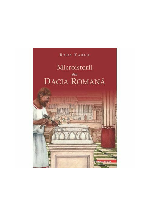 Microistorii din Dacia romana