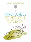 Mindfulness pe intelesul tuturor