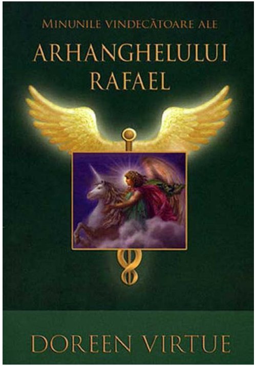 Minunile Vindecatoare Ale Arhanghelului Rafael