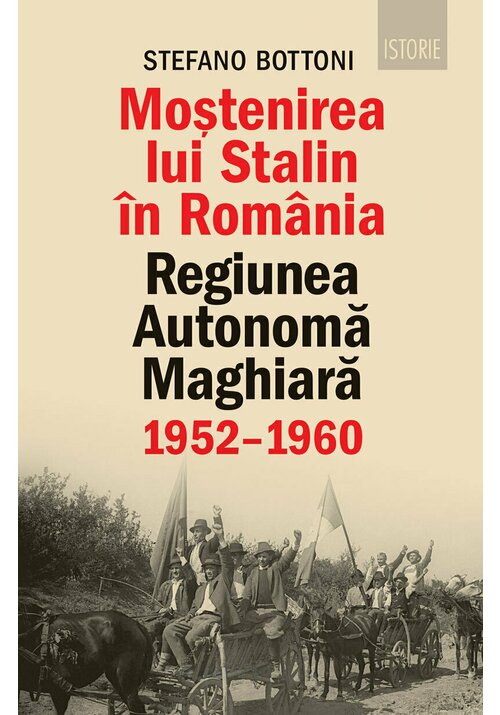 Vezi detalii pentru Mostenirea lui Stalin in Romania. Regiunea Autonoma Maghiara, 1952–1960
