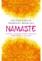 Namaste. Calea hindusa spre fericire, implinire si succes