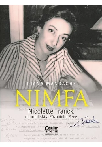 „Nimfa”. Nicolette Franck, o jurnalista a Razboiului Rece