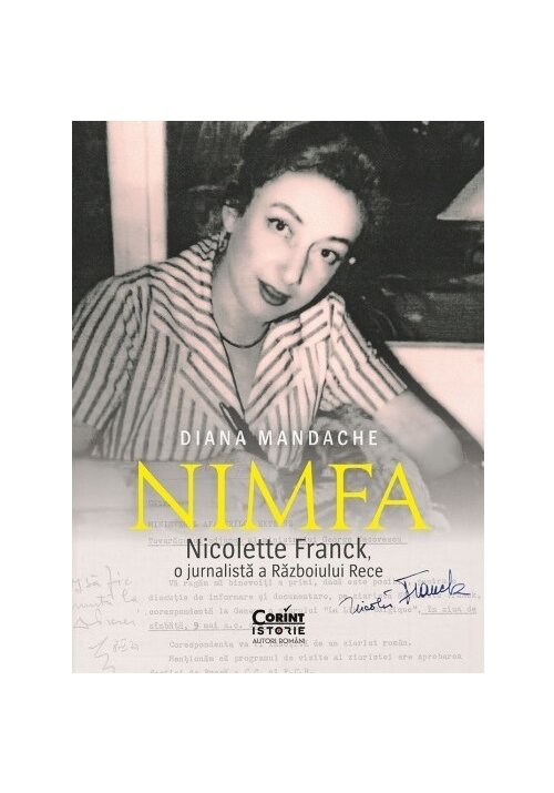 „Nimfa”. Nicolette Franck o jurnalista a Razboiului Rece