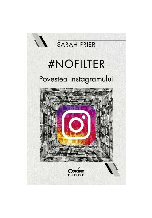 #nofilter. Povestea Instagramului