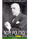 Note politice Vol.4: 1918-1919 + Vol.5: 1920-1924 - Alexandru Marghiloman