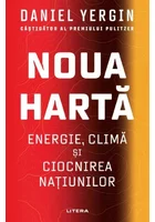 Noua Harta: Energie, clima si ciocnirea natiunilor
