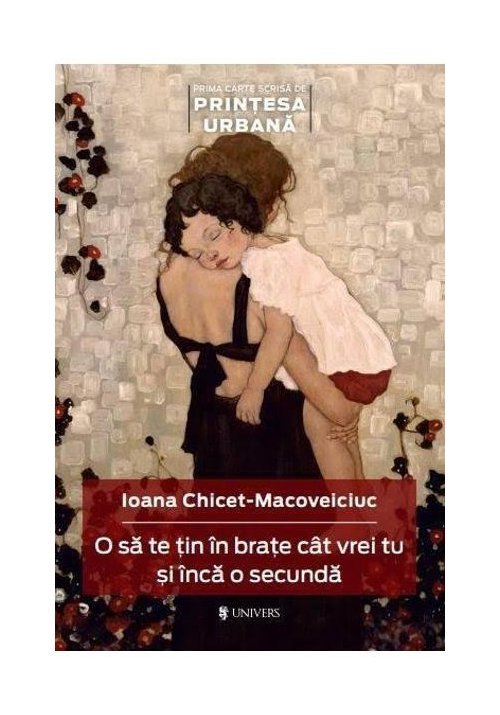 O sa te tin in brate cat vrei tu si inca o secunda