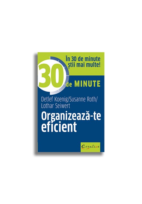 Organizeaza-te eficient in 30 de minute