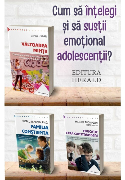Pachet - Cum sa intelegi si sa sustii emotional adolescentii. Set 3 carti