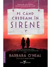Pe cand credeam in sirene