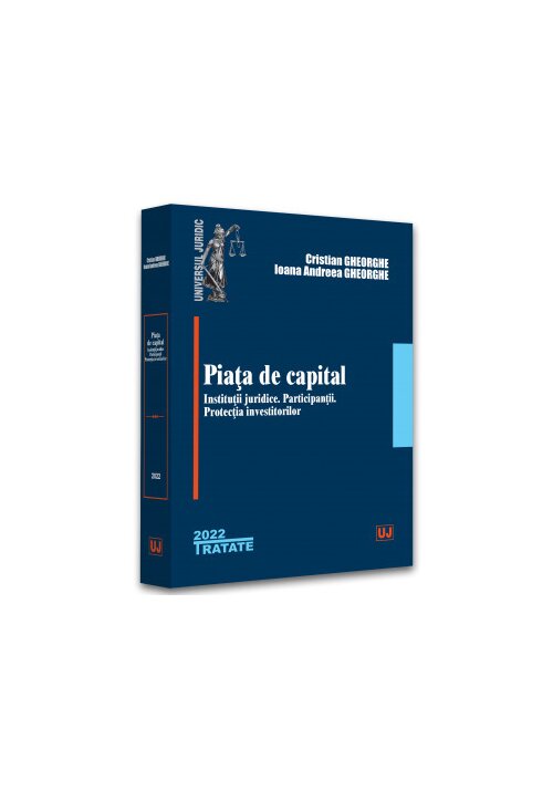 Piata de capital: institutii juridice, participantii, protectia investitorilor Cărți poza 2022