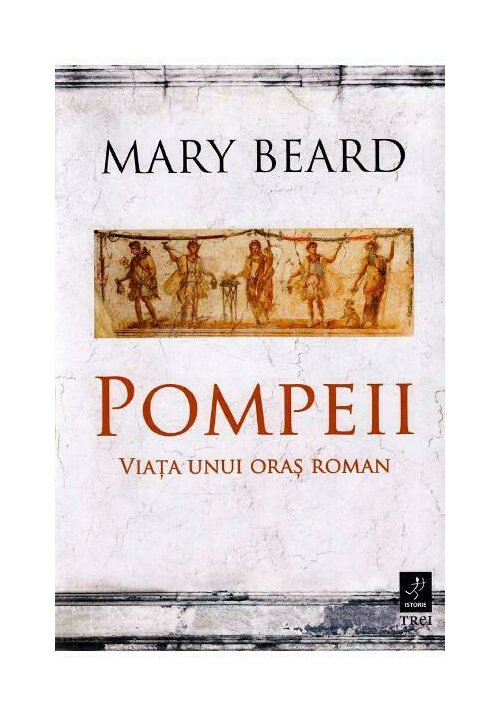 Pompeii, viata unui oras roman