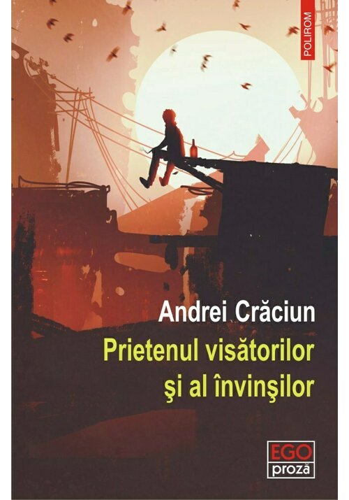 Prietenul visatorilor si al invinsilor