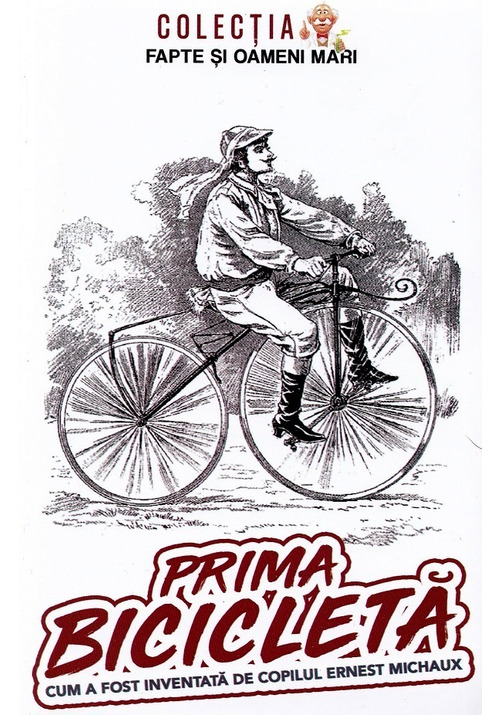 Prima bicicleta. Cum a fost inventata de copilul Ernest Michaux