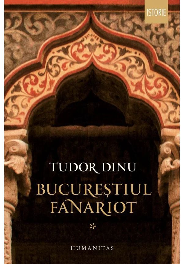 Bucurestiul fanariot, Vol. 1