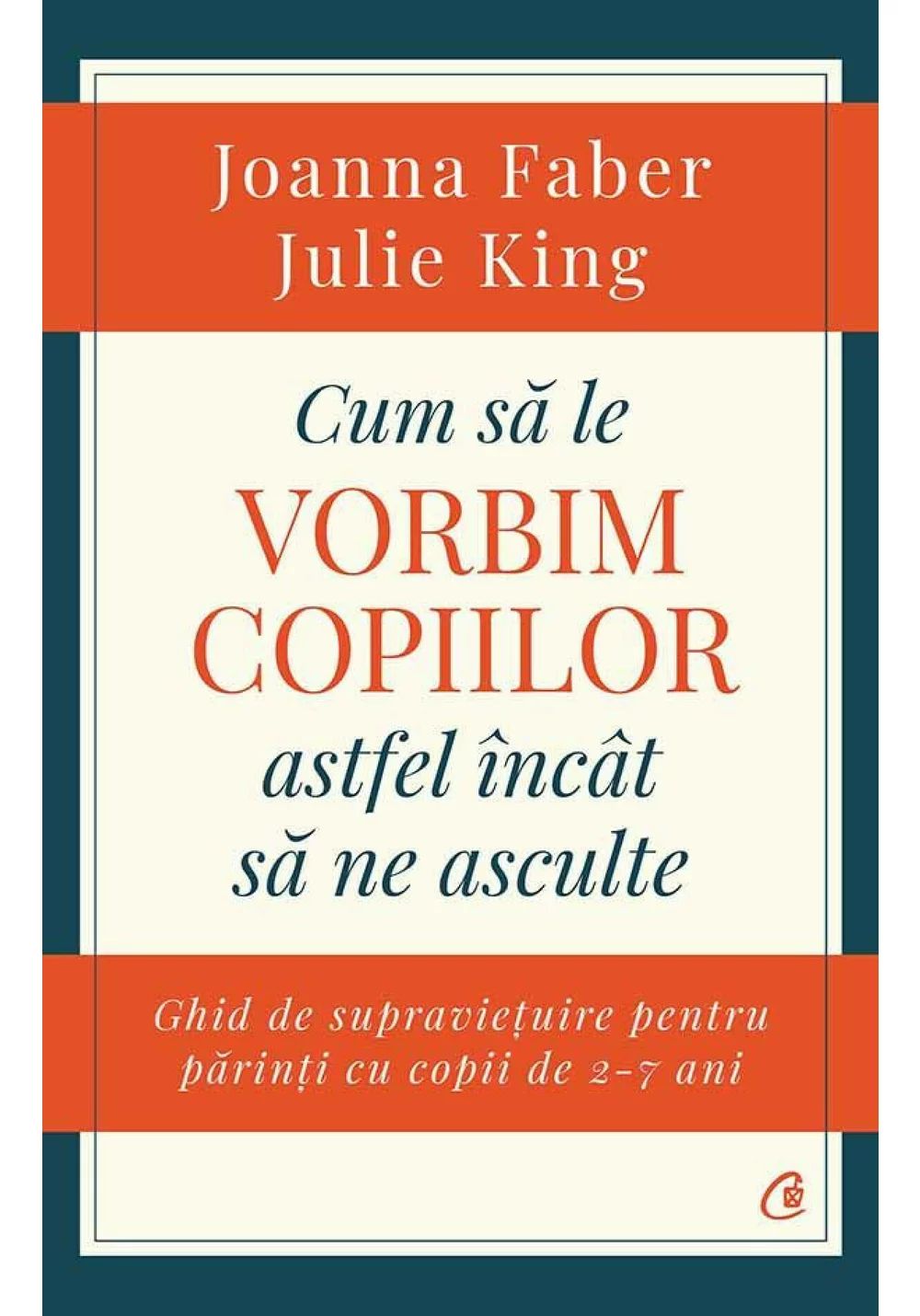 Cum sa le vorbim copiilor astfel incat sa ne asculte