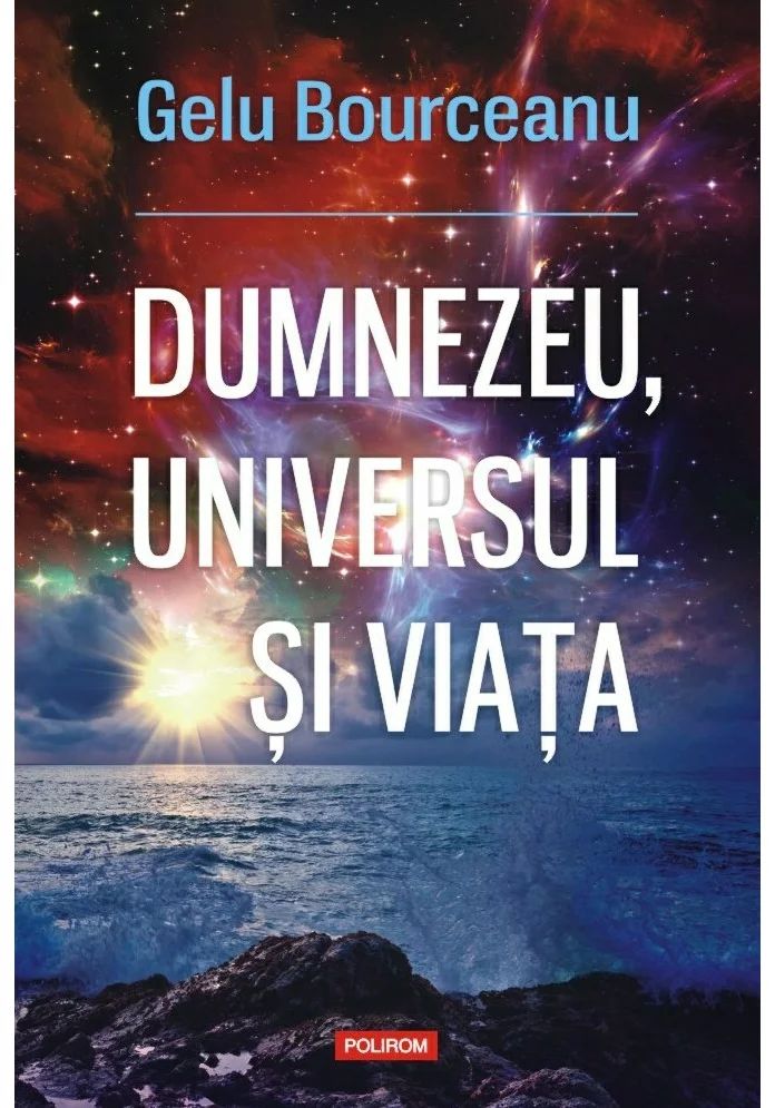 Dumnezeu, universul si viata