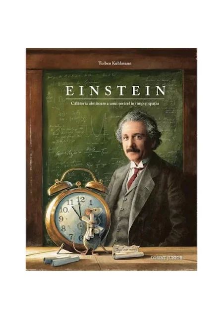 Einstein. Calatoria uimitoare a unui soricel in timp si spatiu