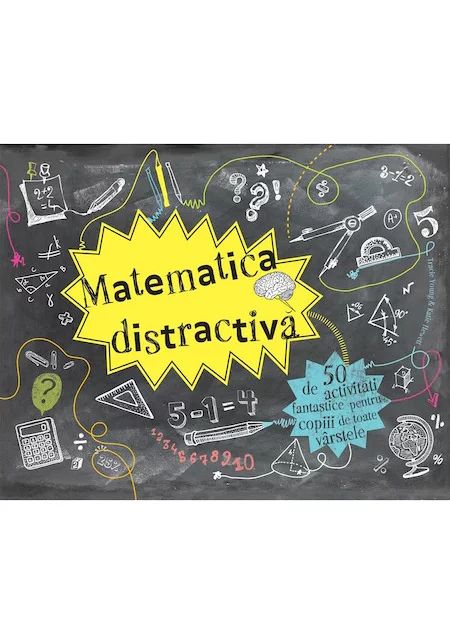 Matematica distractiva - 50 de activitati fantastice